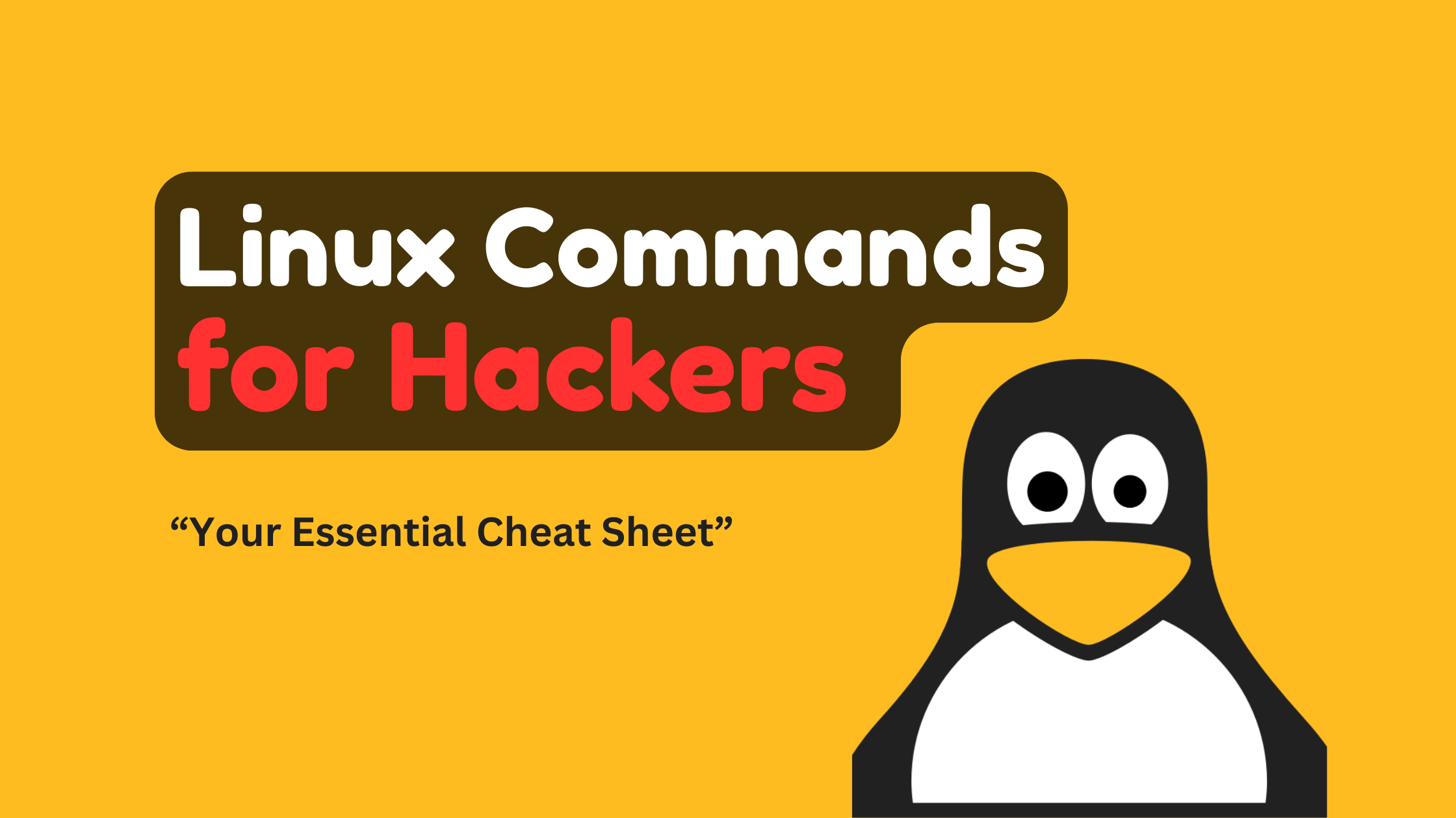 Linux Commands for Hackers:Essential Commands Cheat Sheet