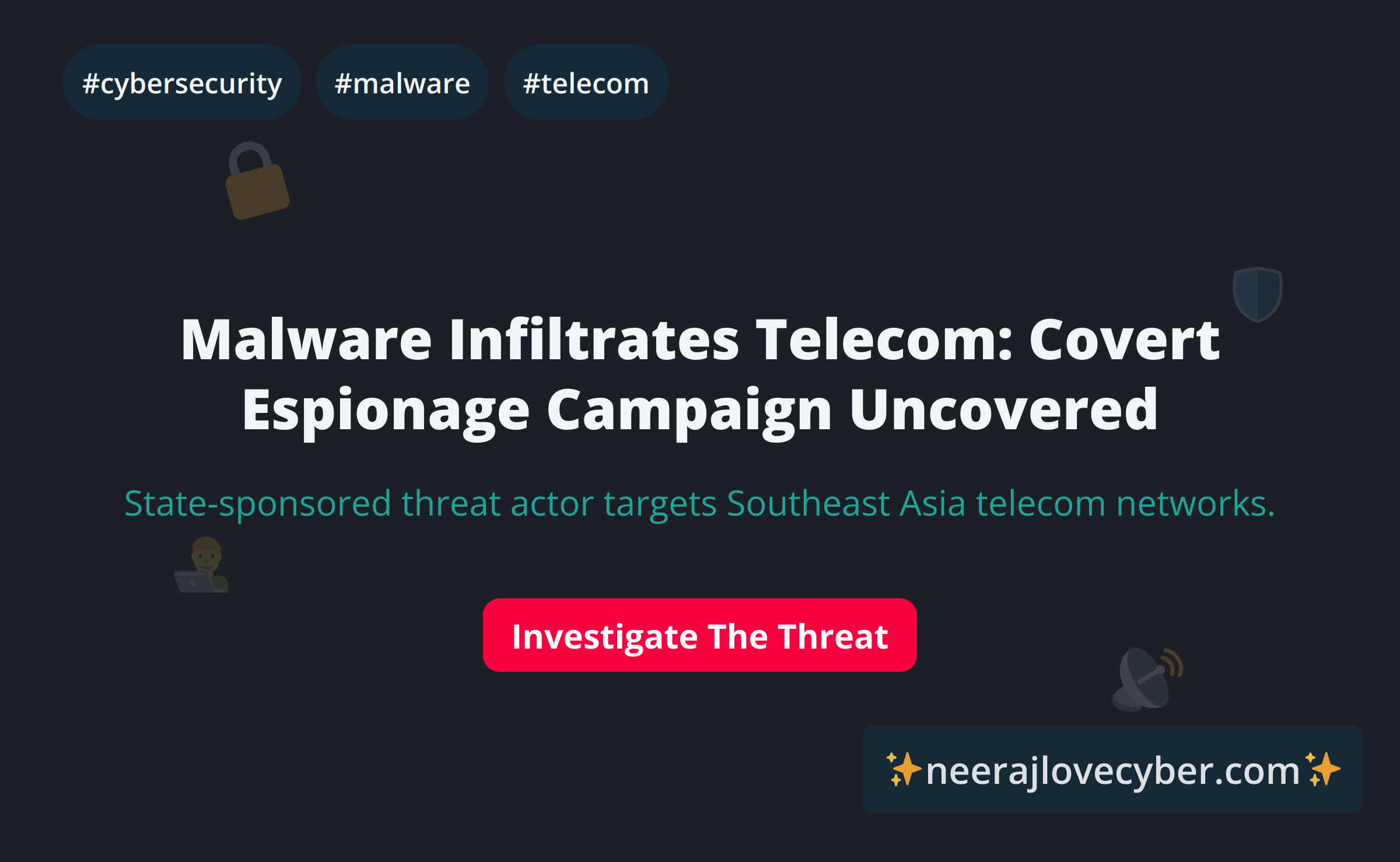 Hackers Plant Covert Malware in Major Telecom Networks